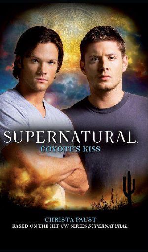 [Supernatural 08] • Supernatural 8 - Coyote's Kiss